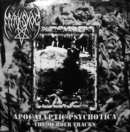 Myrkskog : Apocalyptic Psychotica - The Murder Tape